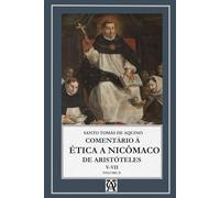 Comentário de São Tomás de Aquino à Ética a Nicômaco: Vol. II (Aquinatis Sententiator)