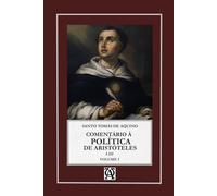 Comentário de São Tomás de Aquino à Política de Aristóteles: Vol. I (I-III) (Aquinatis Sententiator)