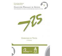 Comentario de Textos (Manuales de Acceso a Mayores de 25 años: Curso Preparatorio de acceso a la universidad)