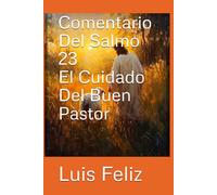 Comentario Del Salmo 23 El Cuidado Del Buen Pastor