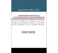 Comentario exegético al texto griego: Comentario Exegico Al Texto Griego Del Nuevo Testamento (COMEN,EXEGETICO AL TEXTO GRIEGO DEL N.T.)