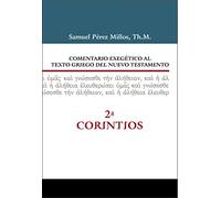 Comentario Exegético al texto Griego Del N.T. -2ª Corintios: 2ª CORINTIOS Vol. 19 (Comentario Exegético Griego N.T.)