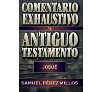 Comentario Exhaustivo Al Antiguo Testamento-Josué