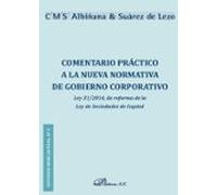 Comentario Practico A La Nueva Normativa De Gobierno Corporativo : Ley