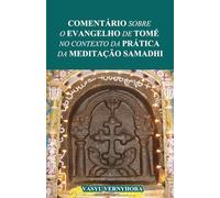 Comentário sobre o Evangelho de Tomé no contexto da prática da meditação samadhi