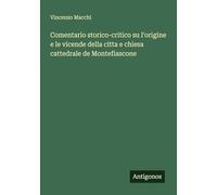 Comentario storico-critico su l'origine e le vicende della citta e chiesa cattedrale de Montefiascone