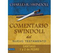 Comentario Swindoll del Nuevo Testamento: Santiago, 1 y 2 Pedro