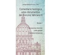 Comentario teológico al Concilio Vaticano II – Sacrosanctum Concilium y Lumen gentium