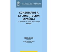 Comentarios a la Constitución Española. En memoria de Pablo Pérez Tremps 2 Tomos (Textos Legales Comentados)