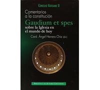 Comentarios a la Constitución Gaudium et spes. – Sobre la Iglesia en el mundo actual – BAC (NORMAL)