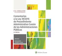 Comentarios a la Ley 39/2015 de Procedimiento administrativo común de las administraciones públicas (2.ª Edición): Actualizada al Real Decreto ... por medios electrónicos (SIN COLECCION)