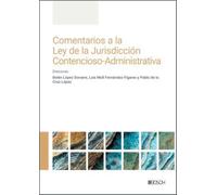 COMENTARIOS A LA LEY DE LA JURISDICCION CONTENCIOSA-ADMINIST | Belen Lopez Donaire, Luis Moll Fernandez