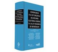 Comentarios a la Ley Orgánica del Régimen Electoral General y a la Ley Orgánica de Referéndum