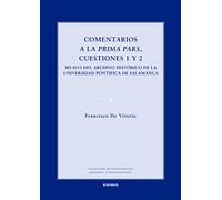 COMENTARIOS A LA PRIMA PARS, CUESTIONES 1 Y 2: MS 85/3 del archivo histórico de la Universidad Pontificia de Salamanaca: 187 (Pensamiento Medieval y Renacentista)