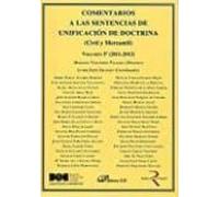 Comentarios A Las Sentencias De Unificación De Doctrina. Civil Y Mercantil. 2011-2012