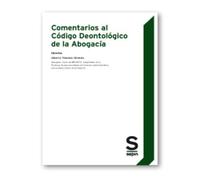 Comentarios al Código Deontológico de la Abogacía (Monográficos)