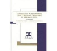 Comentarios Al Reglamento De La Corte Civil Y Mercantil De Arbitraje (