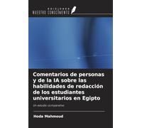 Comentarios de personas y de la IA sobre las habilidades de redacción de los estudiantes universitarios en Egipto: Un estudio comparativo