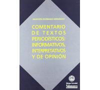 COMENTARIOS DE TEXTOS PERIODISTICOS:INFORMATIVOS, INTERPRETA (LIBROS PRACTICOS)