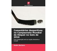 Comentários desportivos no Campeonato Mundial de Hóquei no Gelo de 2016: Uma comparação entre as nações Alemanha e Canadá