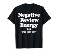 Comentarios Negativos Energía Que Te Hirió Humor Sarcástico Divertido Camiseta