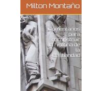 Comentarios para reconstruir la historia de la cristiandad