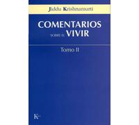 Comentarios sobre el vivir - Tomo II | Jiddu Krishnamurti