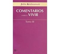 Comentarios sobre el vivir - Tomo III (Saiduría perenne)