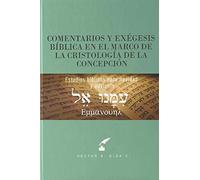 Comentarios y exégesis bíblica en el marco de la cristología de la concepción: Estudios bíblicos para navidad y adviento