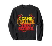 Comentarista Deportivo I Came I Called They Scored Sudadera