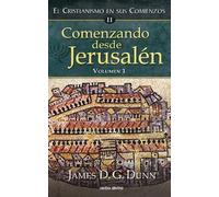 Comenzando desde jerusalén - 1 | James D.g. Dunn