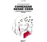 Comenzar desde cero: Voces de mujeres recuperando sus vidas (Feminismo ou barbarie)