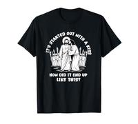 Comenzó con un Beso Cómo terminó como Este Jesús Camiseta