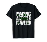 Comer Animales Veganos a Base de Plantas es un Humor extraño Camiseta
