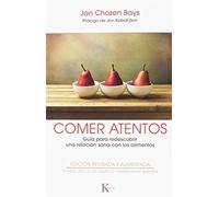 Comer atentos QR: Guía para redescubrir una relación sana con los alimentos (Sabiduría perenne)