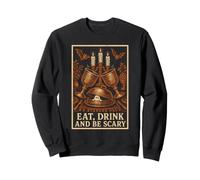 Comer Beber y ser Aterrador Fiesta de Halloween Sudadera