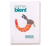 COMER BIEN! Comarcas Centrales.
