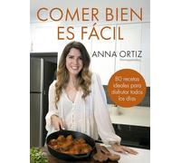 Comer bien es fácil: 80 recetas ideales para disfrutar todos los días (Zenith Food)
