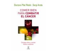 Comer Bien Para Combatir El Cáncer (ebook)