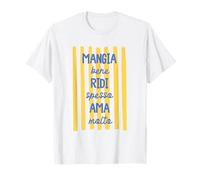 Comer Bien Ríe A menudo Amor Mucho Mangia Bene Ridi Ama Italiano Camiseta