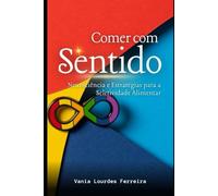 Comer com Sentido: Neurociência e Estratégias para a Seletividade Alimentar (NEURODIVERGENTE)