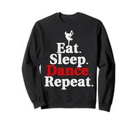 Comer Dormir Bailar Repetir Chiste Fan de Danza Sudadera