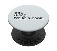 Comer. Dormir Escribir un Libro. Escritor Ocupado Escritura Meme en la Espalda PopSockets PopGrip Adhesivo