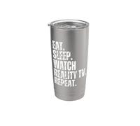 Comer dormir reloj Reality Tv Repeat divertido Reality tv fan humor Vaso térmico de acero inoxidable de doble pared