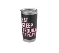 Comer Dormir Tequila Repetir Divertida Fiesta de Tequila Vaso térmico de acero inoxidable de doble pared
