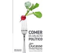 Comer es un acto político (CUERPO Y MENTE)