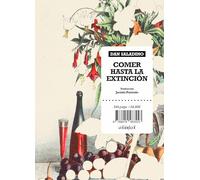 Comer hasta la extinción: Los alimentos más raros del planeta y por qué es necesario protegerlos (Ensayos)