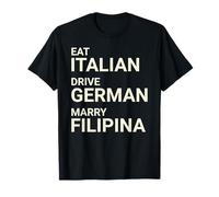 Comer Italiano Conduce Alemán Casarse Filipina Camiseta
