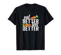 Comer Mejor, sentirse Mejor Vida Saludable Camiseta