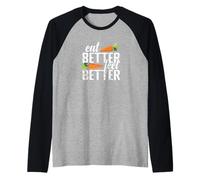 Comer Mejor, sentirse Mejor Vida Saludable Camiseta Manga Raglan